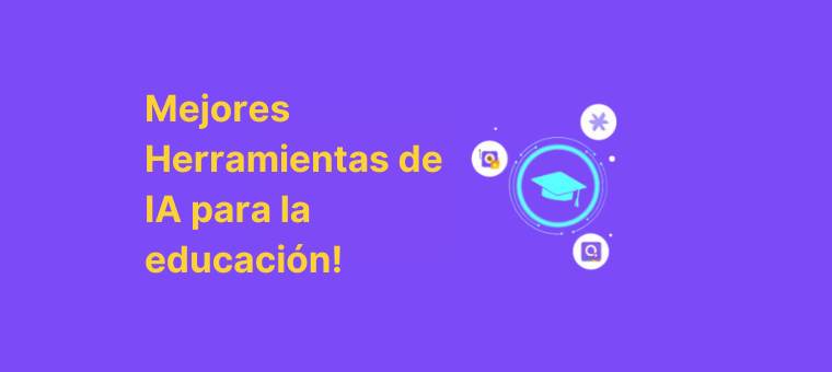 9 mejores herramientas de IA para la educación!